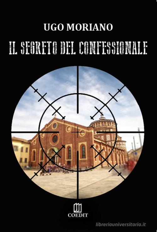 Il segreto del confessionale di Ugo Moriano edito da COEDIT