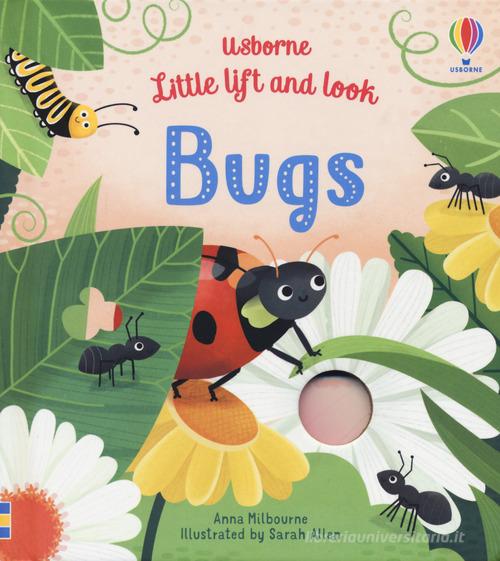 Bugs. Little lift and look. Ediz. a colori di Anna Milbourne edito da Usborne