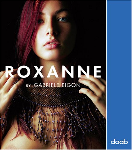 Roxanne. Ediz. italiana, inglese, spagnola, francese e tedesca di Gabriele Rigon edito da Daab