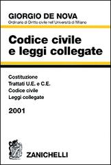 Codice civile e leggi collegate. Costituzione Trattati U.E. Codice civile Leggi collegate 2001 di Giorgio De Nova edito da Zanichelli