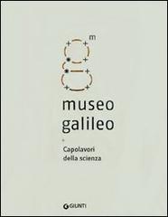 Museo Galileo. Capolavori della scienza edito da Giunti Editore