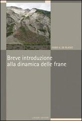 Breve introduzione alla dinamica delle frane di Fabio V. De Blasio edito da Liguori