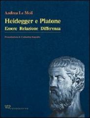 Heidegger e Platone. Essere relazione differenza di Andrea Le Moli edito da Vita e Pensiero