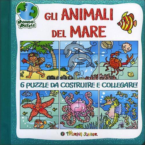 Gli animali del mare. Libro puzzle di Irene Mazza edito da Touring Junior