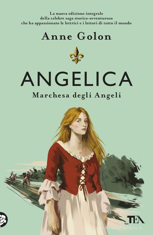 Libro Angelica. Marchesa degli angeli di Anne Golon Narrativa Tea di TEA