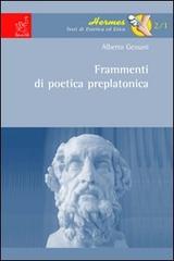 Frammenti di poetica preplatonica di Alberto Gessani edito da Aracne