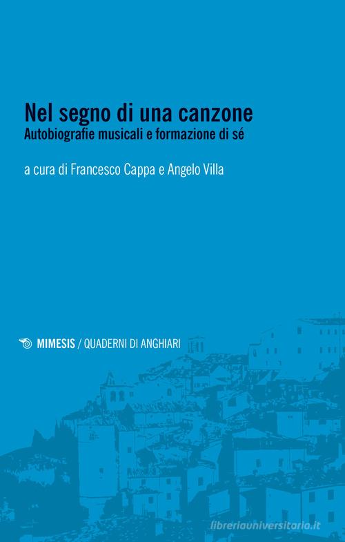 Nel segno di una canzone. Autobiografie musicali e formazione di sé edito da Mimesis