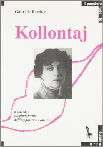 Kollontaj. Libertà sessuale e libertà comunista di Gabriele Raether edito da Massari Editore