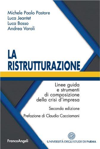 La ristrutturazione. Linee guida e strumenti di composizione della crisi d'impresa edito da Franco Angeli