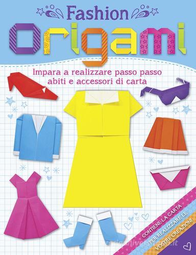 Fashion origami. Ediz. illustrata. Con gadget edito da Chiara Edizioni