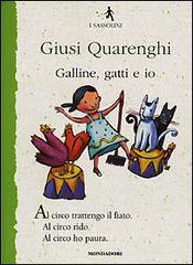 Galline, gatti e io di Giusi Quarenghi edito da Mondadori