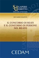 Il concorso di reati e il concorso di persone nel reato di Riccardo Mazzon edito da CEDAM