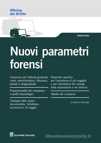 Nuovi parametri forensi di Gianluca Gambogi edito da Giuffrè