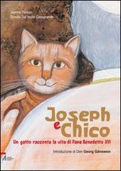 Joseph e Chico. Un gatto racconta la vita di Papa Benedetto XVI. Ediz. illustrata di Jeanne Perego edito da EMP - Edizioni Messaggero Padova