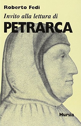 Invito alla lettura di Petrarca di Roberto Fedi edito da Ugo Mursia Editore