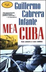 Mea Cuba di Guillermo Cabrera Infante edito da Il Saggiatore