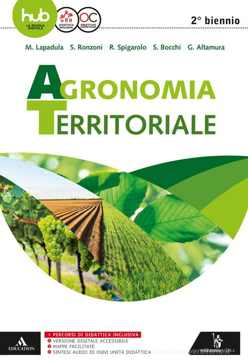 Agronomia territoriale ed ecosistemi forestali. Per gli Ist. tecnici. Con e-book. Con espansione online di Lassini edito da Poseidonia Scuola