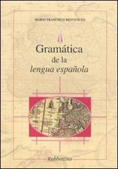 Gramática de la lengua española di Mario F. Benvenuto edito da Rubbettino