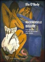 Mademoiselle Bigudy. Una signorina attratta dal fascino della nobiltà di Illa O'Kedy edito da L'Autore Libri Firenze