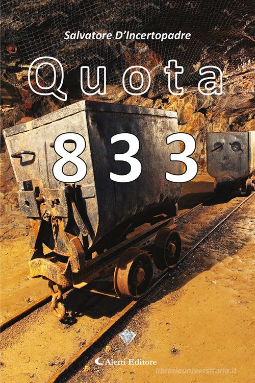 Libro Quota 833 di Salvatore D'Incertopadre I diamanti di Aletti