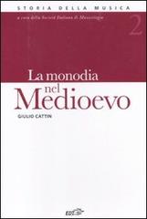 La monodia nel Medioevo vol.2 di Giulio Cattin edito da EDT