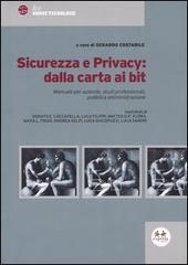 Sicurezza e privacy: dalla carta ai bit. Manuale per aziende, studi professionali, pubblica amministrazione edito da Experta