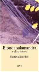 Bionda salamandra e altre poesie di Maurizio Benedetti edito da Kappa Vu