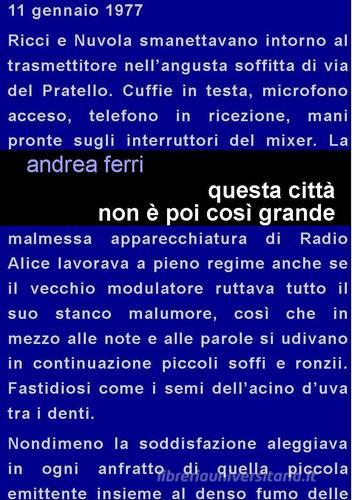 Questa città non è poi così grande di Andrea Ferri edito da Project