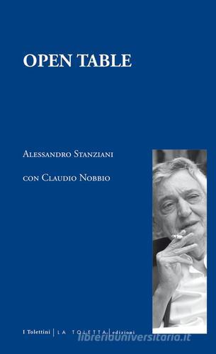 Open table. Ediz. italiana e inglese di Claudio Nobbio, Alessandro Stanziani edito da LA TOLETTA Edizioni