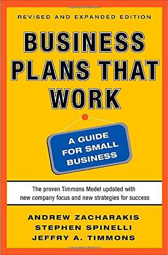 Business plans that work. A guide for small business di Andrew Zacharakis, Stephen Spinelli, Jeffry Timmons edito da McGraw-Hill Education