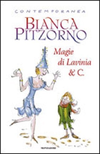 Magie di Lavinia & C. di Bianca Pitzorno edito da Mondadori