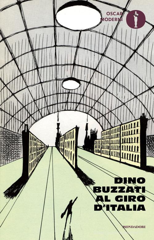 Dino Buzzati al Giro d'Italia di Dino Buzzati edito da Mondadori