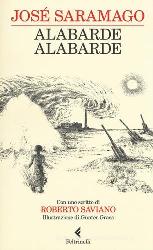Alabarde, alabarde di José Saramago edito da Feltrinelli