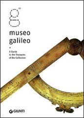 Museo Galileo. A Guide to the Treasures of the Collection edito da Giunti Editore