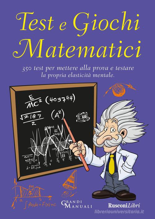 Test e giochi matematici di Nicola Ceruti edito da Rusconi Libri