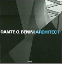 Dante O. Benini architect edito da Mondadori Electa