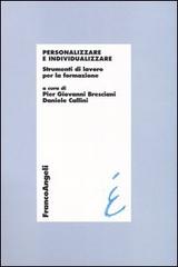 Personalizzare e individualizzare. Strumenti di lavoro per la formazione edito da Franco Angeli