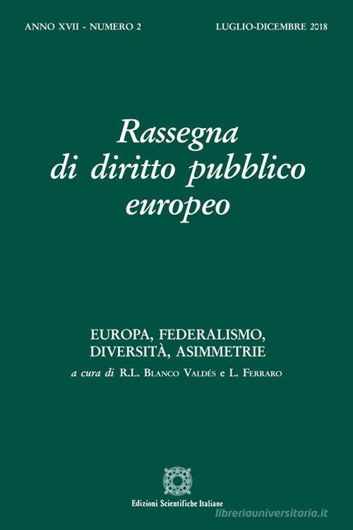 Rassegna di diritto pubblico europeo (2018) vol.2 edito da Edizioni Scientifiche Italiane