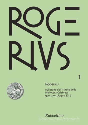 Rogerius (2016) vol.1 edito da Rubbettino