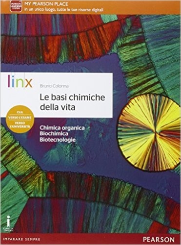 Le basi chimiche della vita. Con Terra dinamica. Per le Scuole superiori. Con e-book. Con espansione online edito da Linx