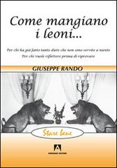 Come mangiano i leoni... di Giuseppe Rando edito da Armando Editore
