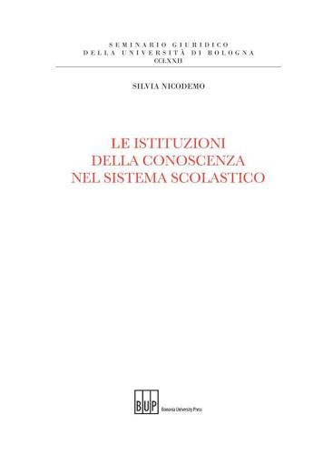 Le istituzioni della conoscenza nel sistema scolastico di Silvia Nicodemo edito da Bononia University Press