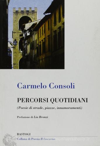 Percorsi quotidiani di Carmelo Consoli edito da Bastogi Editrice Italiana