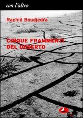 Cinque frammenti del deserto di Rachid Boudjedra edito da Edizioni della Meridiana