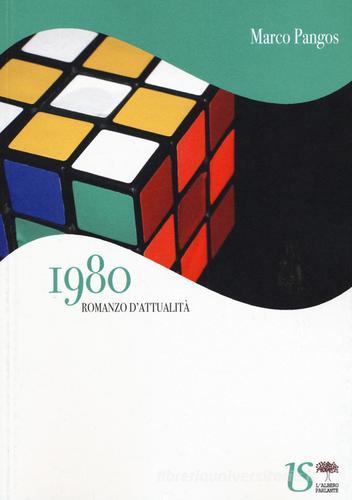 1980 di Marco Pangos edito da UmbertoSoletti Editore