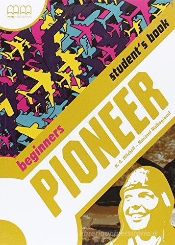 Pioneer. Beginners. Con espansione online. Per le Scuole superiori vol.1 edito da MM Publications