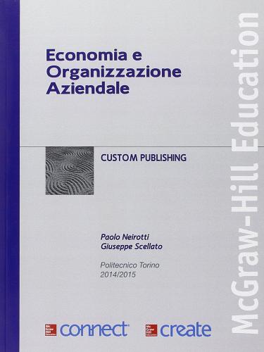 Economia e organizzazione aziendale di Paolo Neirotti, Giuseppe Scellato edito da McGraw-Hill Education