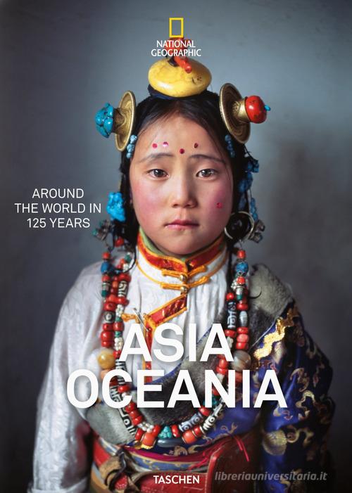 National geographic. Around the world in 125 years. Asia & Oceania. Ediz. illustrata edito da Taschen