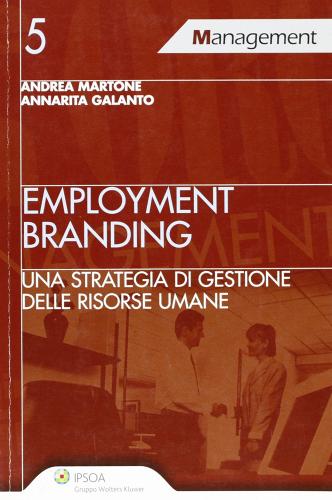 Employment branding. Una strategia di gestione delle risorse umane edito da Ipsoa