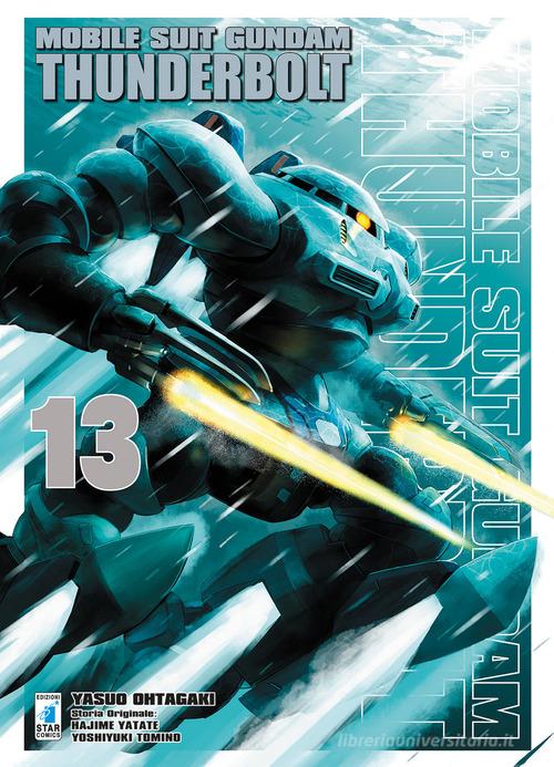 Mobile suit Gundam Thunderbolt vol.13 di Yasuo Ohtagaki, Hajime Yatate, Yoshiyuki Tomino edito da Star Comics